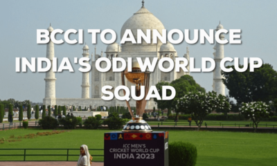 BCCI to Announce India's ODI World Cup Squad