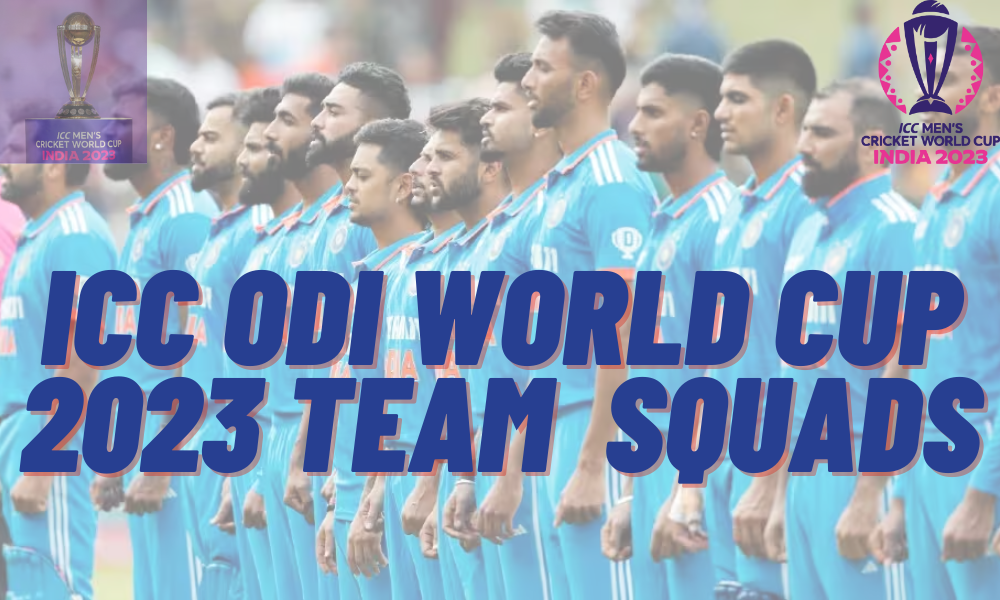 ICC ODI World Cup 2023 Team Squads